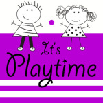 It’s Playtime [10]: Summer Time Fun!